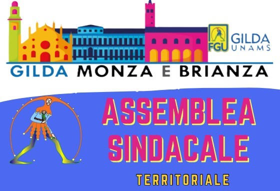Assemblea Territoriale Gilda degli Insegnanti di Monza e Brianza del 19/04/2024 dalle ore 8,00 alle ore11,00